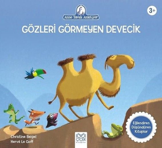 Gözleri Görmeyen Devecik - Anne Tavuk Anlatıyor - Eğlendiren Düşündüren Kitaplar | 1001 Çiçek