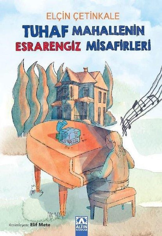 Tuhaf Mahallenin Esrarengiz Misafirleri | Altın Kitaplar (İnce Kapak)