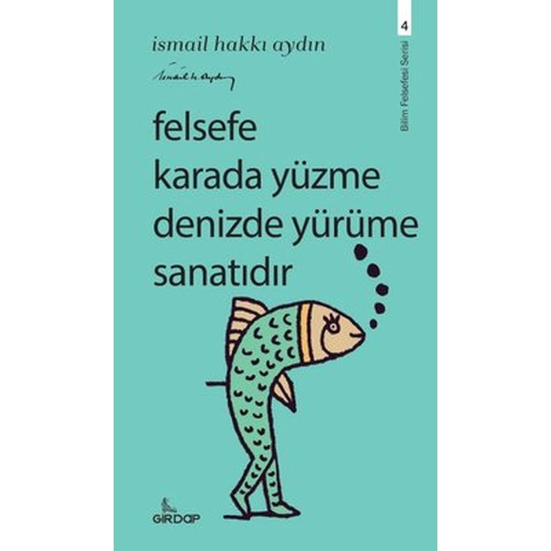 Felsefe Karada Yüzme Denizde Yürüme Sanatıdır - Bilim Felsefesi Serisi 4 | Girdap