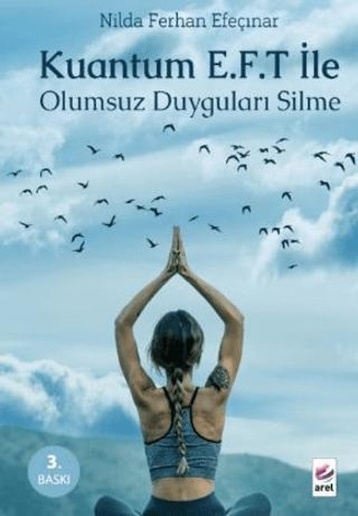 Kuantum E.F.T. Le Olumsuz Duyguları Silme | Arel Kitap (Ciltsiz)