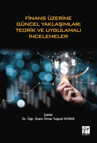 Finans Üzerine Güncel Yaklaşımlar: Teorik ve Uygulamalı İncelemeler | Gazi Kitabevi (Ciltsiz)  - Resim 1