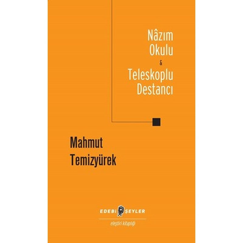 Nazım Okulu ve Teleskoplu Destancı | Edebi Şeyler