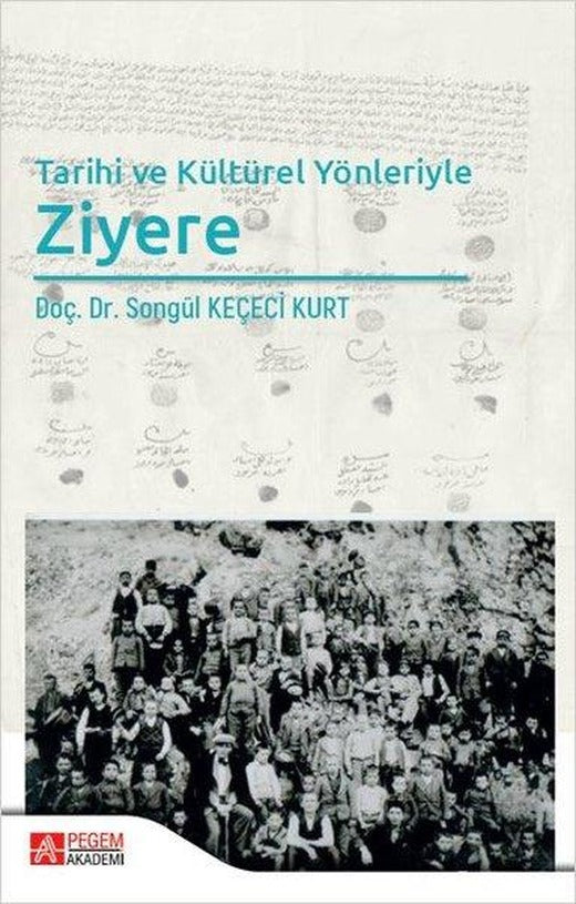 Tarihi ve Kültürel Yönleriyle Ziyere | Pegem Akademi Yayıncılık (İnce Kapak)
