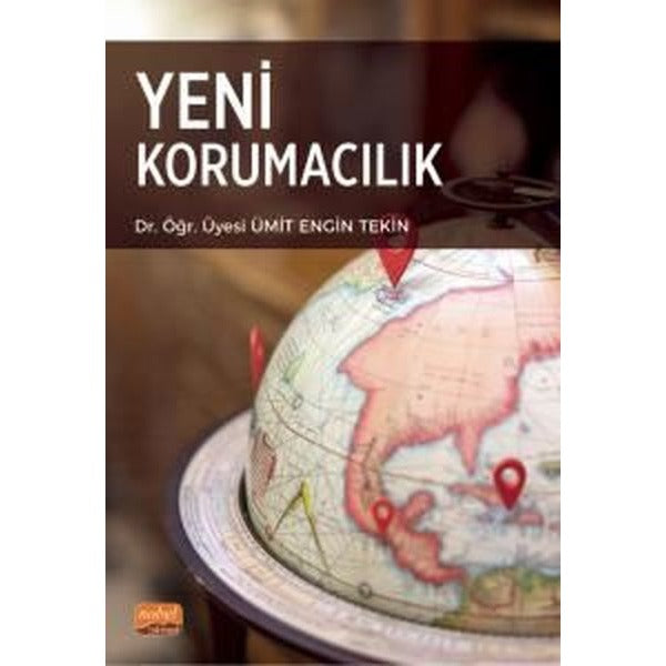 Yeni Korumacılık | Nobel Bilimsel Eserler (İnce Kapak)