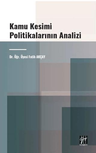 Kamu Kesimi Politikalarının Analizi | Gazi Kitabevi (Ciltsiz)  - Resim 1