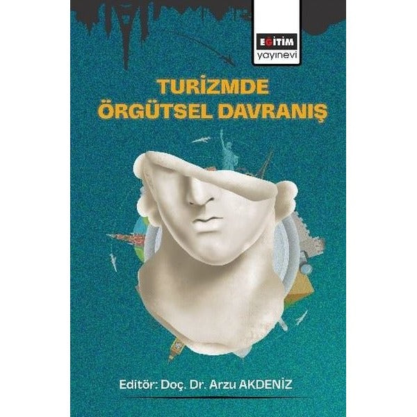 Turizmde Örgütsel Davranış | Eğitim Yayınevi (İnce Kapak)