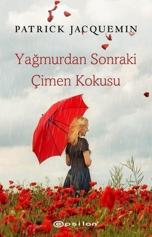 Yağmurdan Sonraki Çimen Kokusu | Epsilon Yayınevi