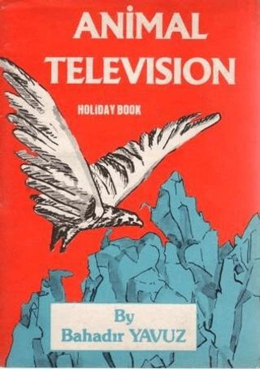 Animal Television - Holiday Book | Yazarın Kendi Yayını - Bahadır Yavuz (Ciltsiz)