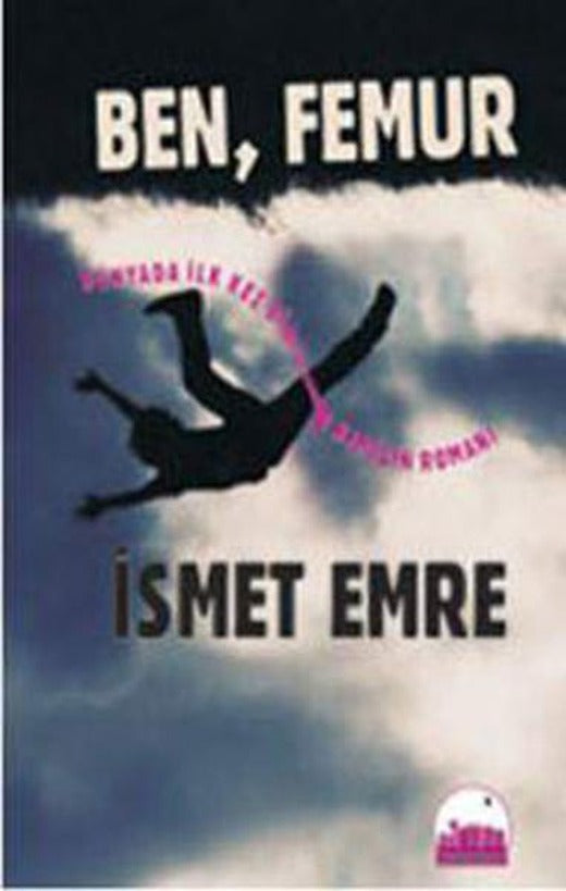 Ben Femur | Kent Kitap (İnce Kapak)