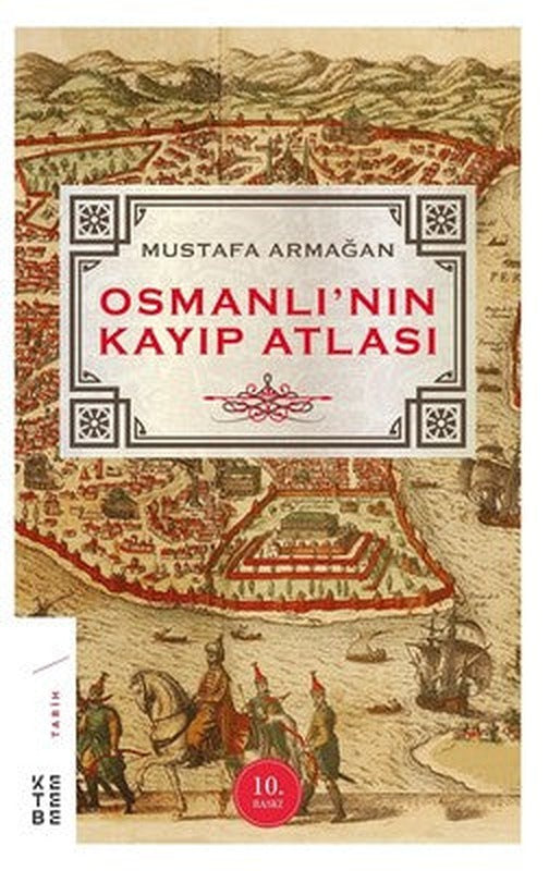 Osmanlı'nın Kayıp Atlası | Ketebe Yayınları