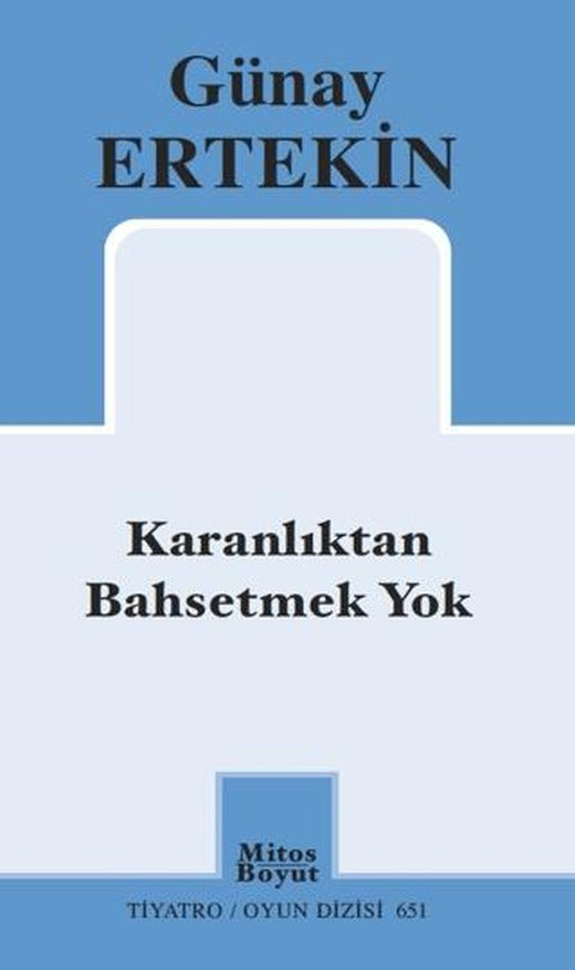 Karanlıktan Bahsetmek Yok