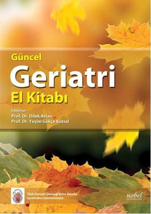 Güncel Geriatri El Kitabı | Nobel Tıp Kitabevleri (İnce Kapak)