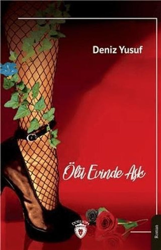 Ölü Evinde Aşk | Dorlion Yayınları (Ciltsiz)