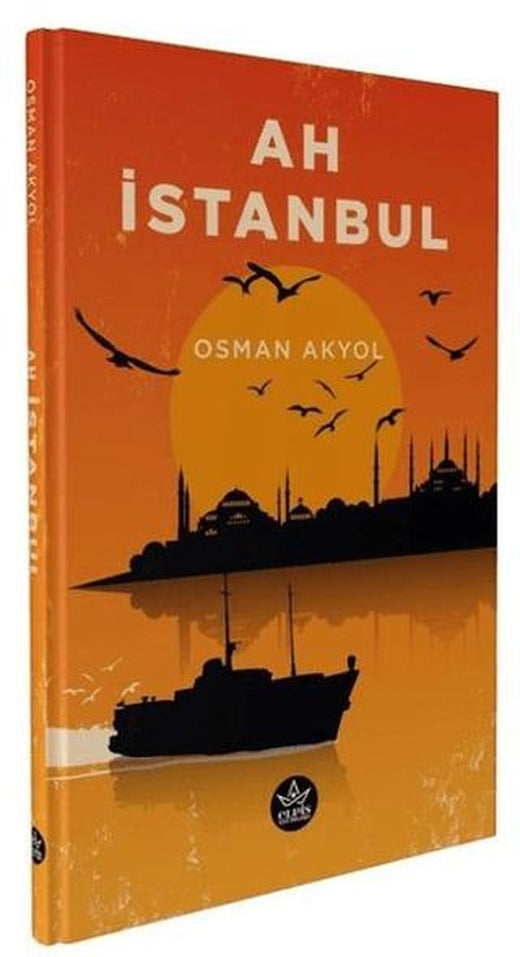 Ah İstanbul | Elpis Yayınları (Ciltsiz)
