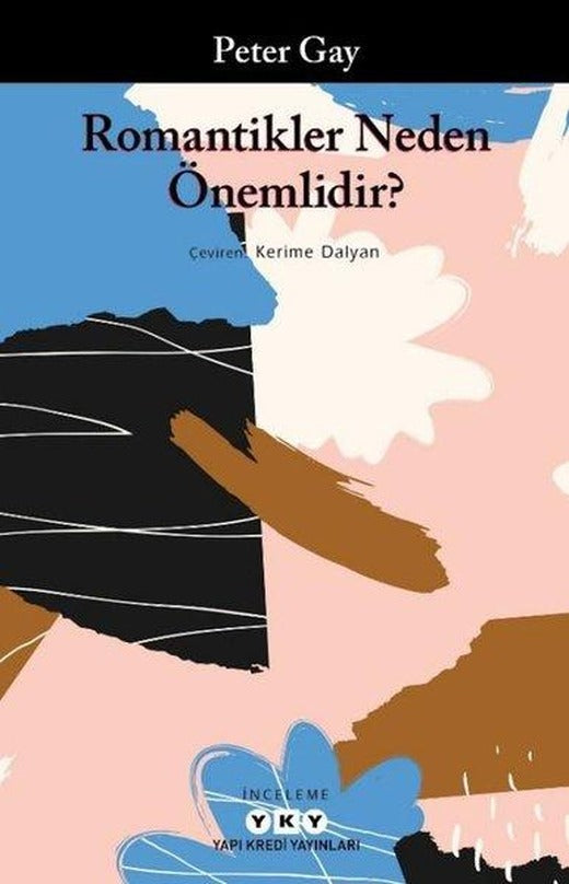 Romantikler Neden Önemlidir? | Yapı Kredi Yayınları (İnce Kapak)