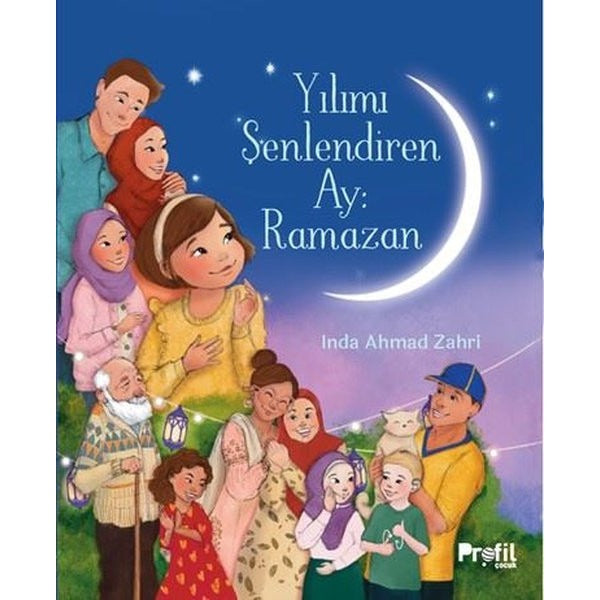 Yılımı Şenlendiren Ay: Ramazan | Profil Çocuk