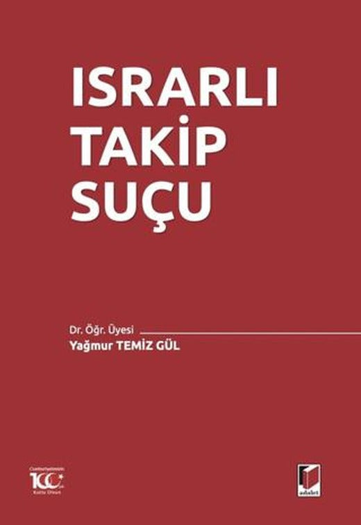 Israrlı Takip Suçu | Adalet Yayınevi (Ciltsiz)