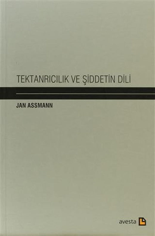 Tektanrıcılık ve Şiddetin Dili