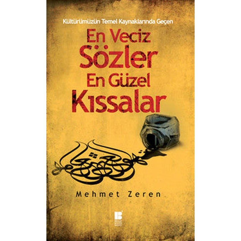 En Veciz Sözler En Güzel Kıssalar | Bilge Kültür Sanat