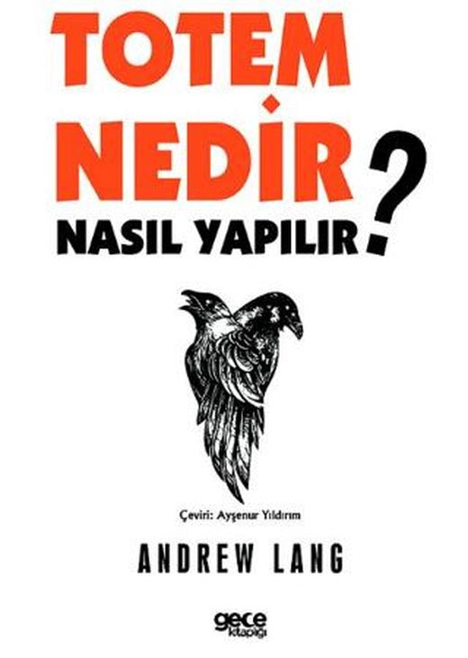 Totem Nedir? Nasıl Yapılır? | Gece Kitaplığı (Ciltsiz)