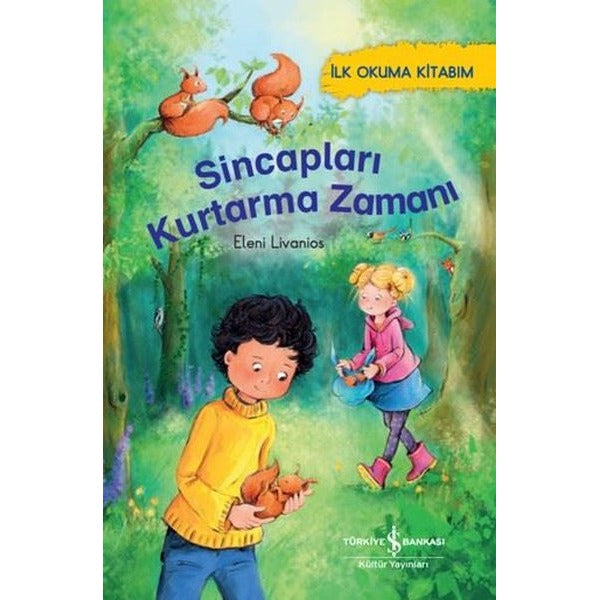 Sincapları Kurtarma Zamanı - İlk Okuma Kitabım | İş Bankası Kültür Yayınları (İnce Kapak)
