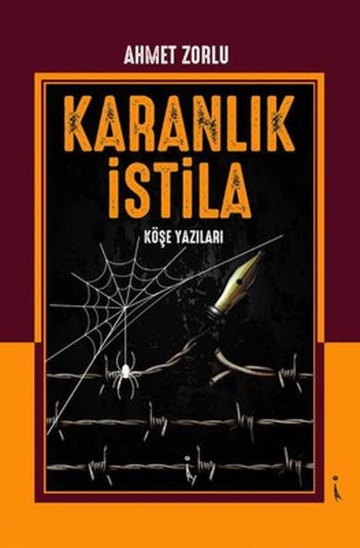 Karanlık İstila - Köşe Yazıları | İkinci Adam Yayınları