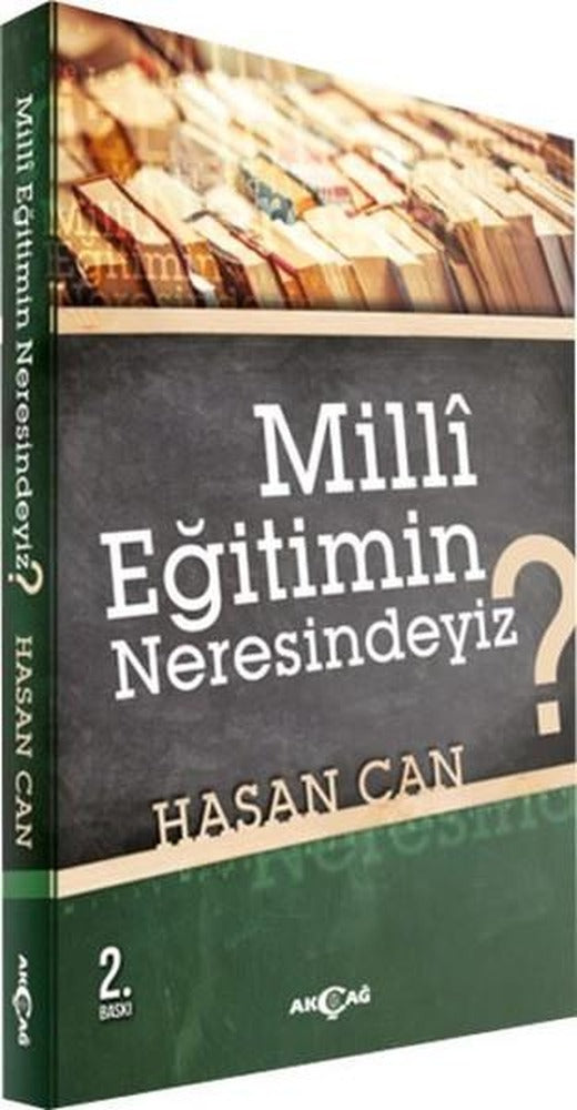 Milli Eğitimin Neresindeyiz? | Akçağ Yayınları (İnce Kapak)