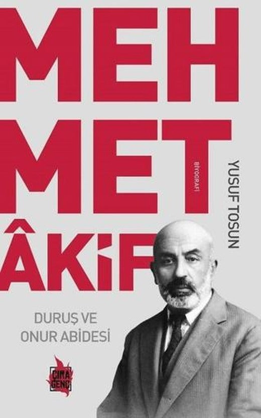 Mehmet Akif - Duruş ve Onur Abidesi | Çıra Yayınları (Ciltsiz)