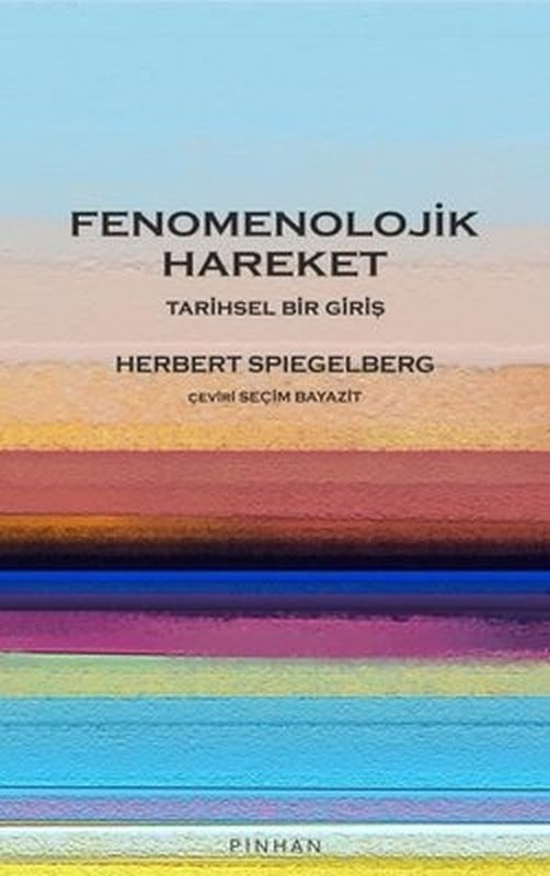 Fenomenolojik Hareket - Tarihsel Bir Giriş | Pinhan Yayıncılık
