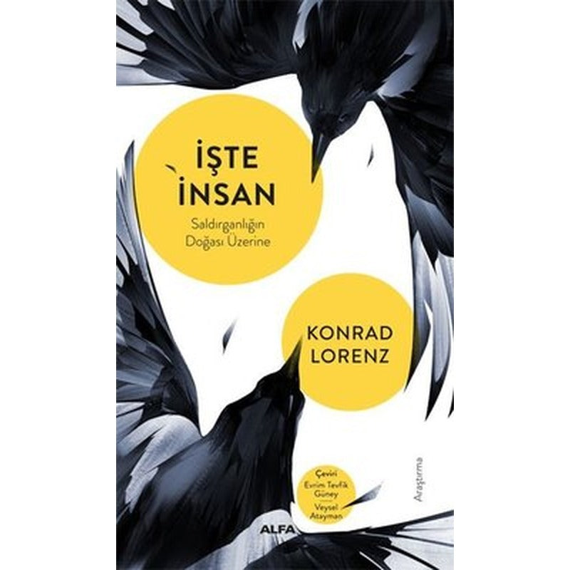 İşte İnsan - Saldırganlığın Doğası Üzerine | Alfa Yayıncılık