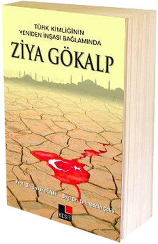Türk Kimliğinin Yeniden İnşaası Bağlamında Ziya Gökalp | Kesit Yayınları