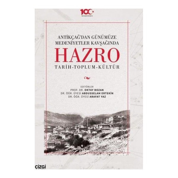 Antik Çağ'dan Günümüze Medeniyetler Kavşağında Hazro: Tarih - Toplum - Kültür | Çizgi Kitabevi (Ciltli)