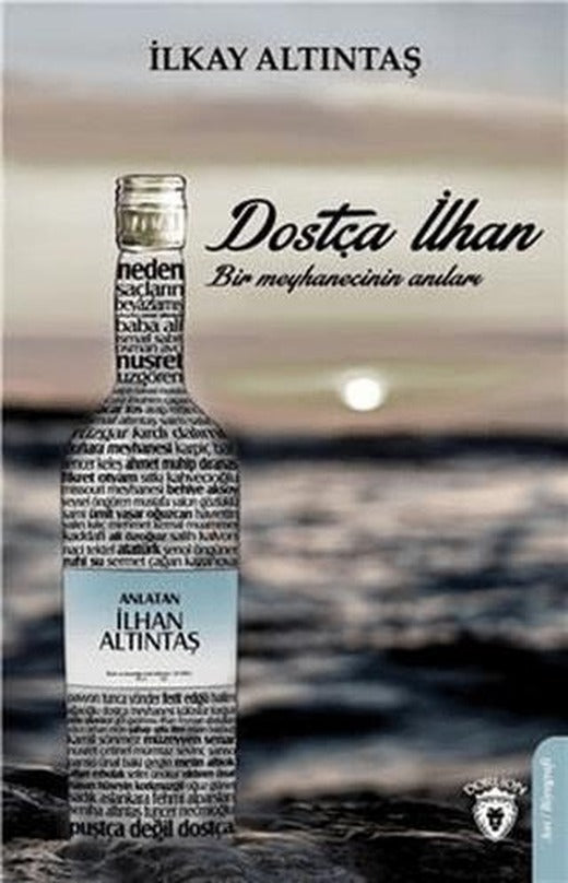 Dostça İlhan Bir Meyhaneci Anıları | Dorlion Yayınları (Ciltsiz)