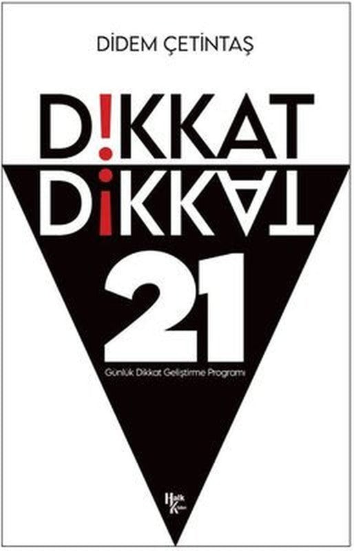 Dikkat Dikkat - 21 Günlük Dikkat Geliştirme Programı | Halk Kitabevi (İnce Kapak)