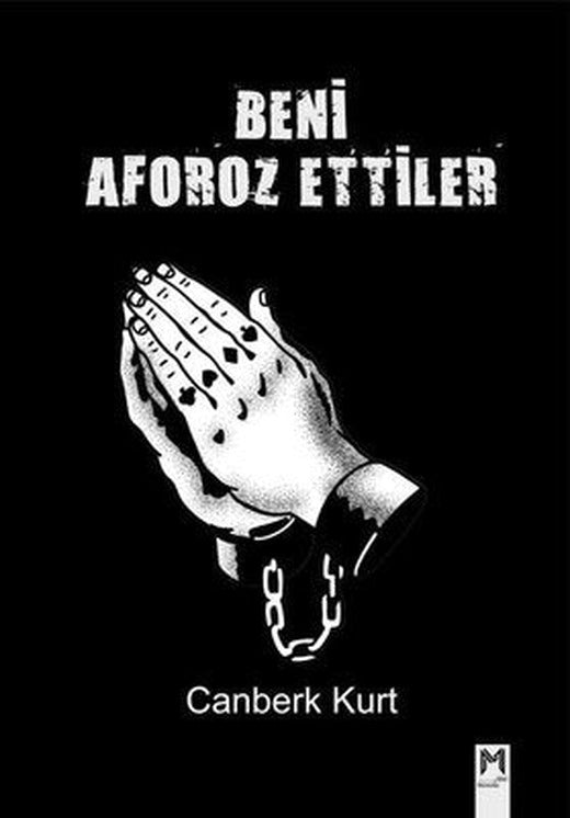 Beni Aforoz Ettiler | Memento Mori Yayınları (İnce Kapak)