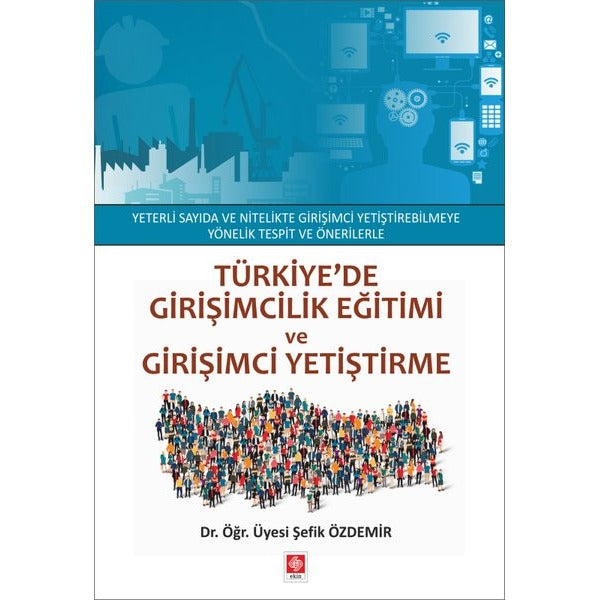 Türkiye'de Girişimcilik Eğitimi ve Girişimci Yetiştirme