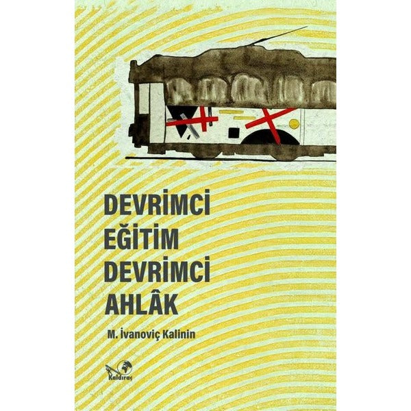 Devrimci Eğitim Devrimci Ahlak - İmzalı | Kaldıraç Yayınevi (İnce Kapak)