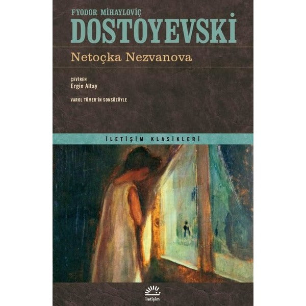 Netoçka Nezvanova - İletişim Klasikleri | İletişim Yayınları