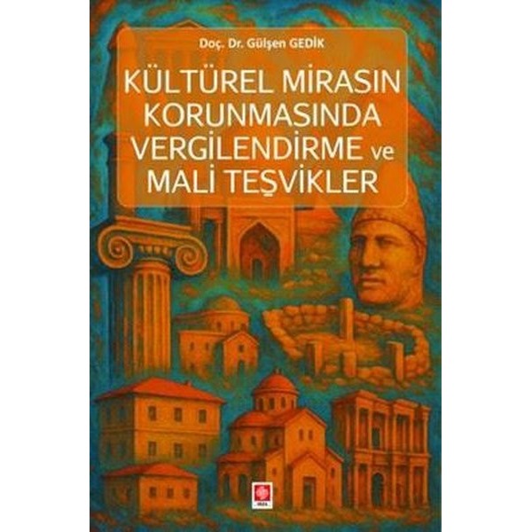 Kültürel Mirasın Korunmasında Vergilendirme ve Mali Teşvikler