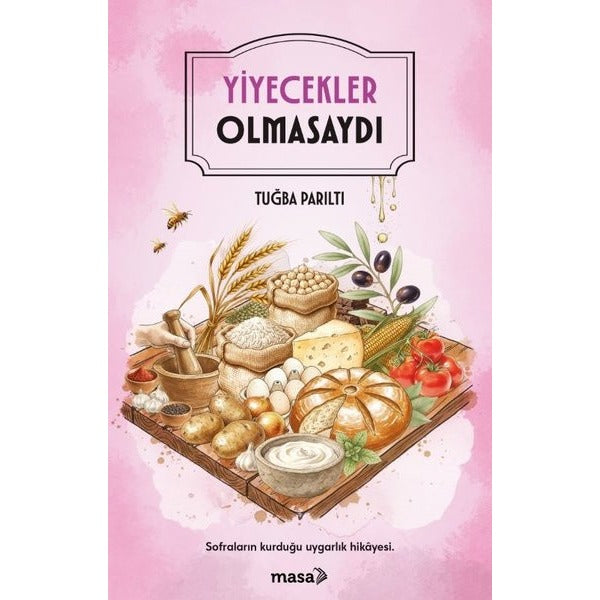 Yiyecekler Olmasaydı