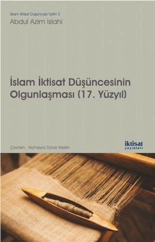 İslam İktisat Düşüncesinin Olgunlaşması 17.Yüzyıl | İktisat Yayınları (İnce Kapak)