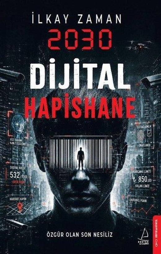 2030 Dijital Hapishane | Destek Yayınları (İnce Kapak)