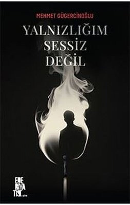 Yalnızlığım Sessiz Değil | Edebiyatist (İnce Kapak)