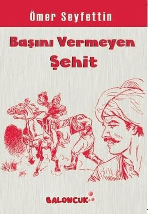 Başını Vermeyen Şehit | Baloncuk (Ciltsiz)