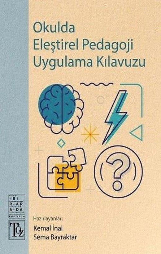 Okulda Eleştirel Pedagoji Uygulama Kılavuzu | Töz Yayınları (İnce Kapak)