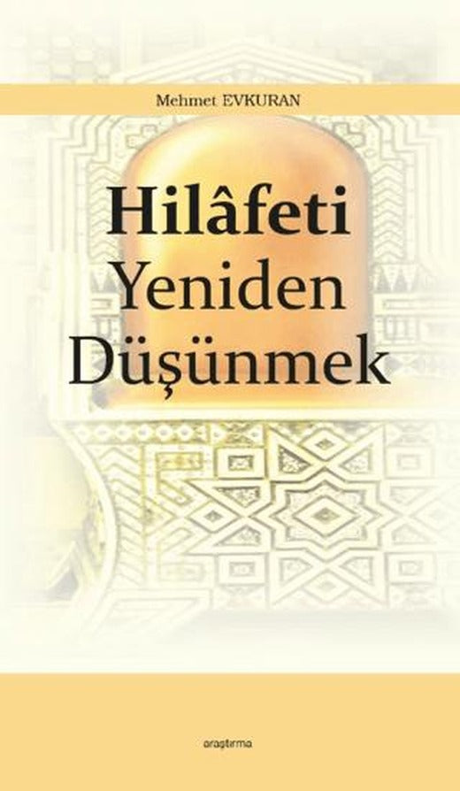 Hilâfeti Yeniden Düşünmek