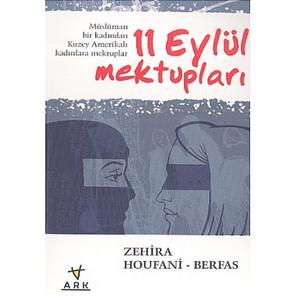 11 Eylül Mektupları Müslüman Bir Kadından Kuzey Amerikalı Kadınlara Mektuplar