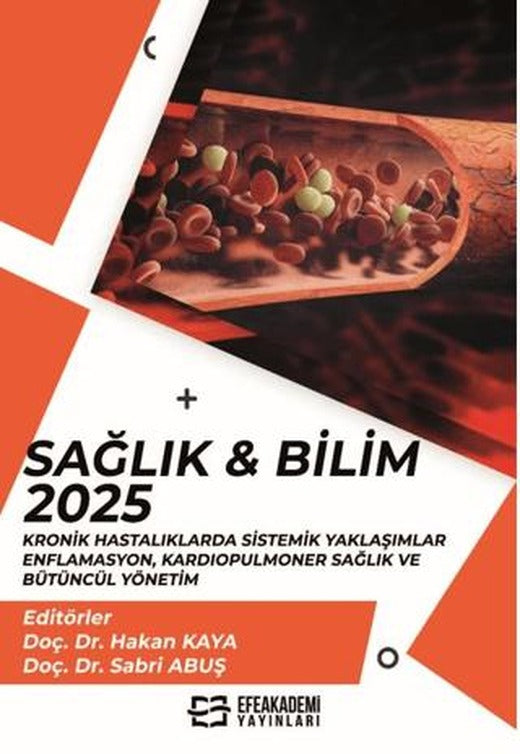 Sağlık & Bilim 2025: Kronik Hastalıklarda Sistemik Yaklaşımlar - Enflamasyon, Kardiopulmoner Sağlık ve Bütüncül Yönetim