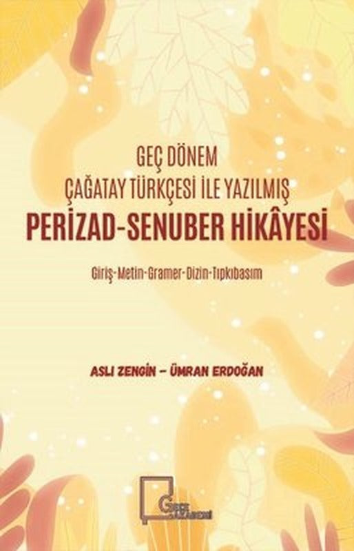 Geç Dönem Çağatay Türkçesi ile Yazılmış Perizad - Senuber Hikayesi | Gece Kitaplığı