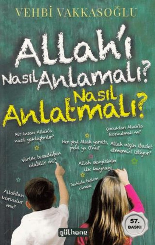 Allah’ı Nasıl Anlamalı? Nasıl Anlatmalı?